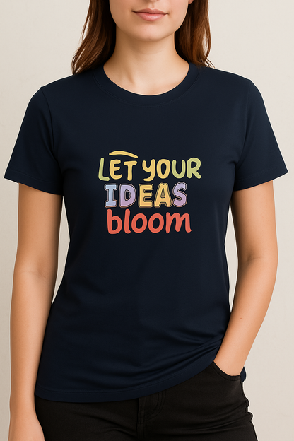 Unisex T-Shirt – "Let Your Ideas Bloom" Inspirational Print