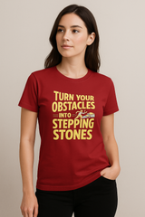 Turn Your Obstacles Into Stepping Stones Motivational Quote T-Shirt – Premium Unisex Cotton Tee