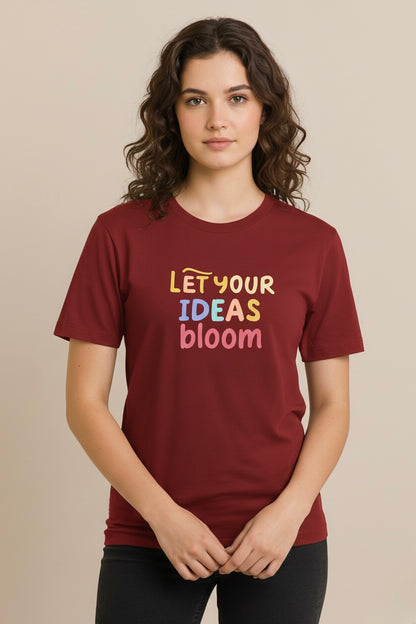 Unisex T-Shirt – "Let Your Ideas Bloom" Inspirational Print